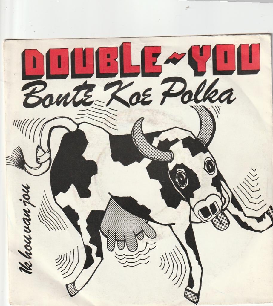 Double you - Bonte koe polka - Ik hou van jou - Nr  71, Ophalen, Gebruikt, 7 inch, Levenslied of Smartlap