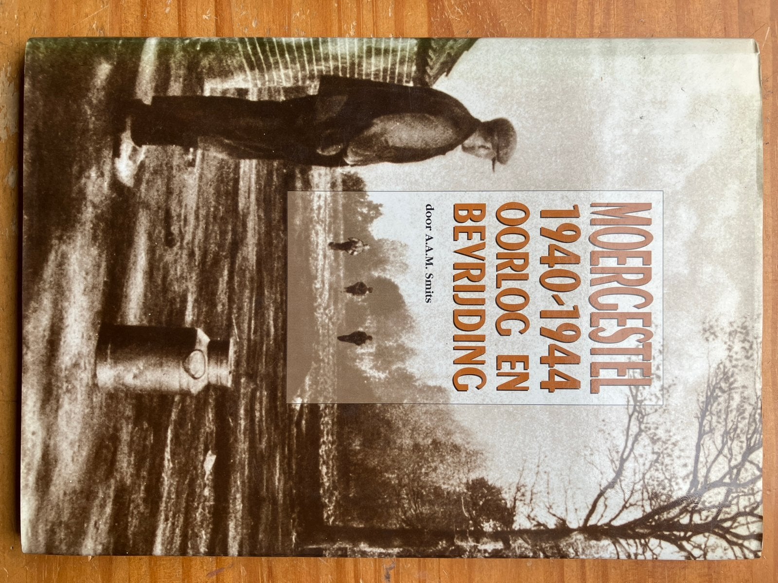 Moergestel 1940-1944 Oorlog en Bevrijding - A.A.M. Smits, Ophalen of Verzenden, Tweede Wereldoorlog, Gelezen, Algemeen