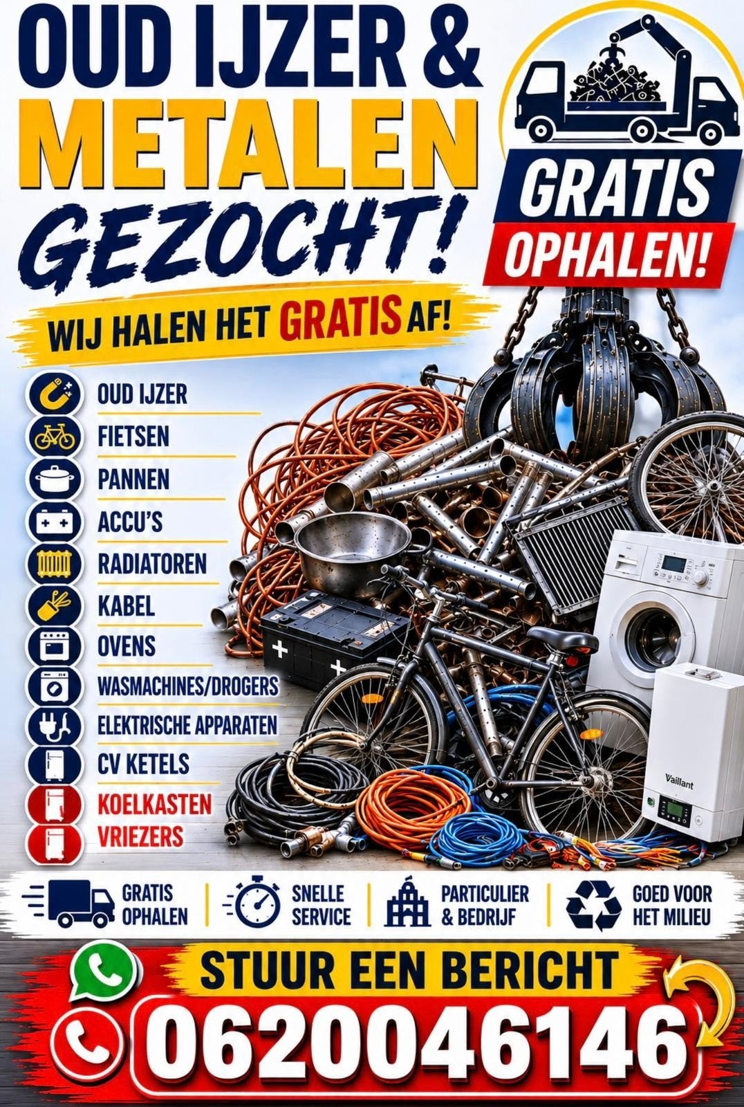 Wij halen GRATIS U oud ijzer en metalen op, Ophalen
