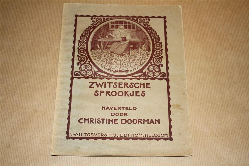 Zwitsersche sprookjes - Christine Doorman - Ca 1910, Ophalen of Verzenden, Gelezen