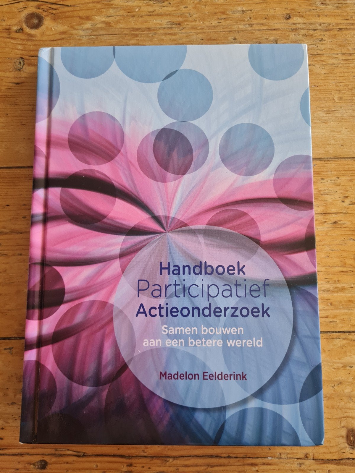 Madelon Eelderink - Handboek Participatief Actieonderzoek, Boeken, Sociale wetenschap, Ophalen of Verzenden, Zo goed als nieuw