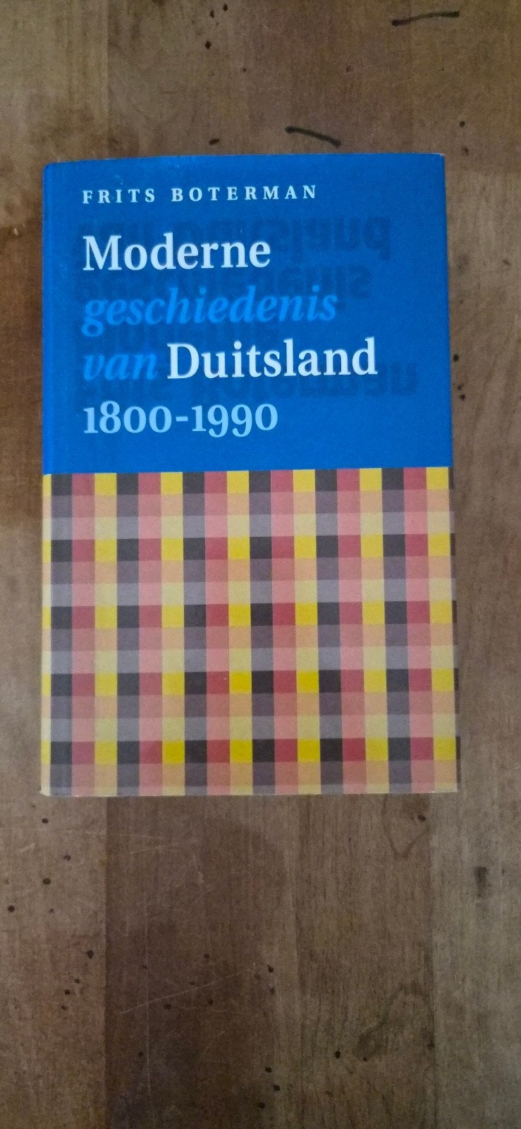 Moderne geschiedenis van Duitsland 1800-1990 - F. Boterman, Ophalen of Verzenden, 20e eeuw of later, Gelezen, Frits Boterman