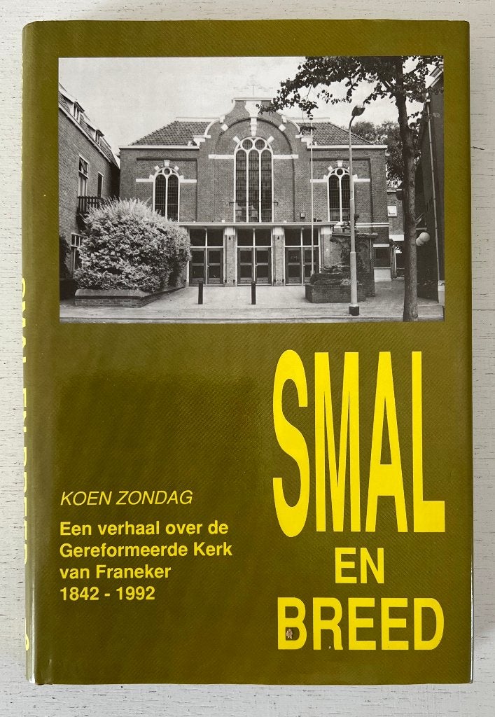Smal en breed - Koen Zondag (kerk van Franeker), Ophalen of Verzenden, Zo goed als nieuw
