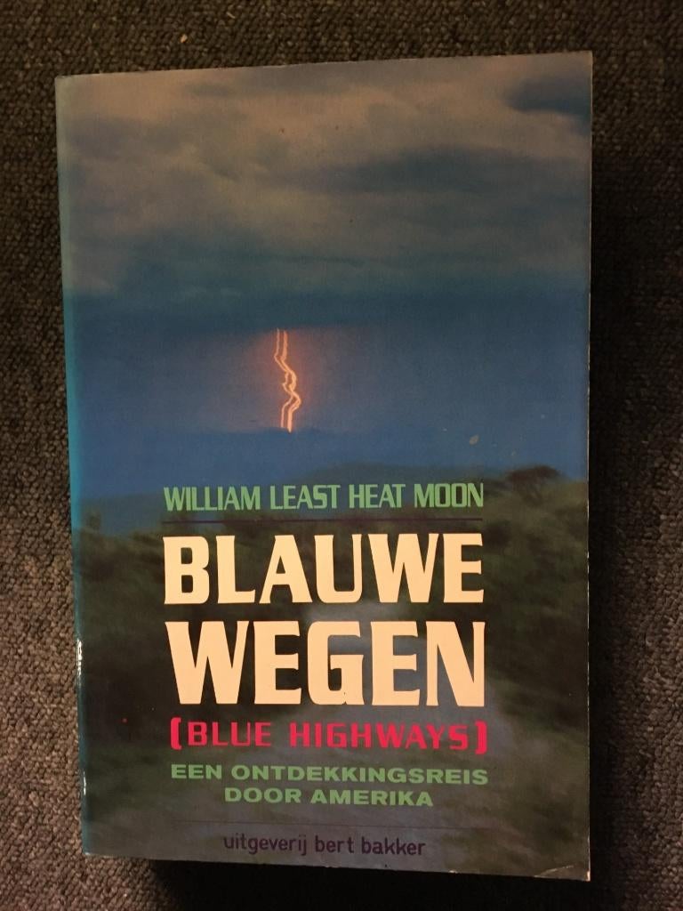 Blauwe wegen (Blue Highways); William Least Heat Moon #USA, Ophalen of Verzenden, Zo goed als nieuw, William Least Heat Moon, Noord-Amerika