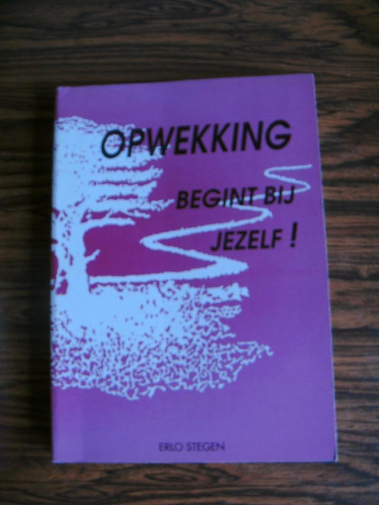 Opwekking begint bij jezelf, Erlo Stegen., Ophalen of Verzenden, Nieuw, Erlo Stegen, Christendom | Protestants