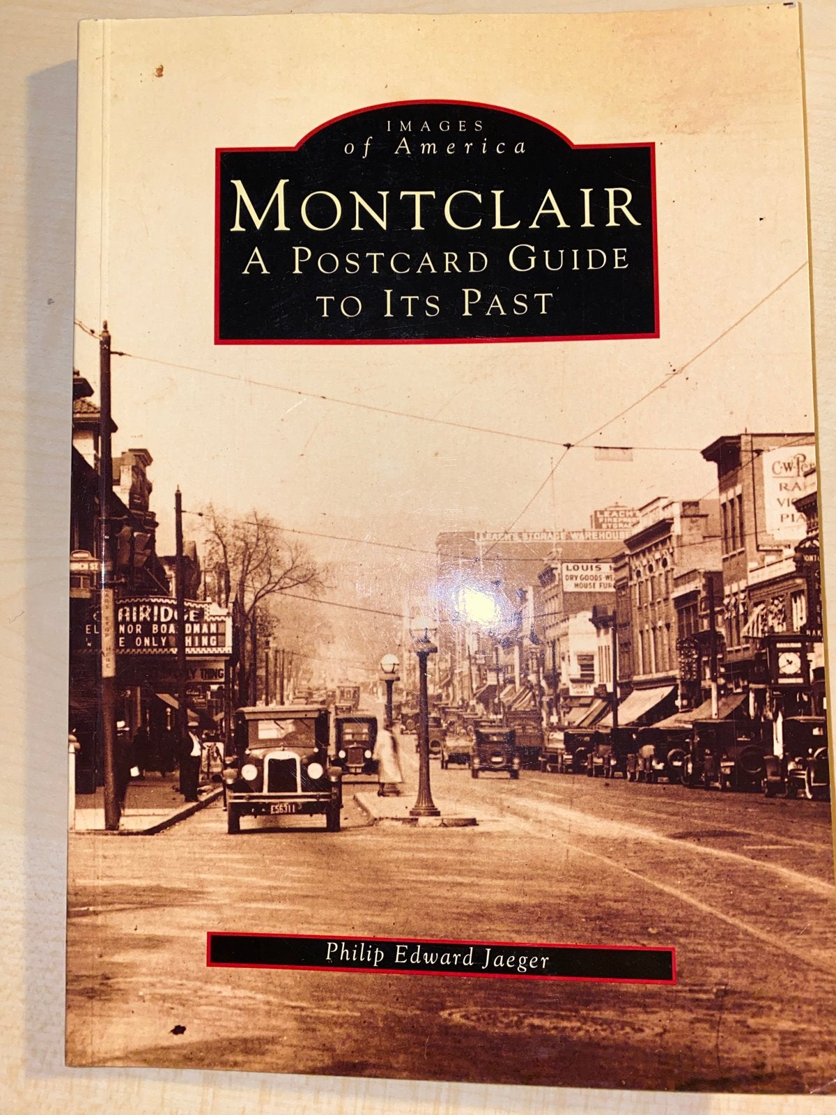 Montclair: A Postcard Guide To Its Past - Philip Edward Jaeg, Ophalen of Verzenden, 20e eeuw of later, Zo goed als nieuw, Noord-Amerika