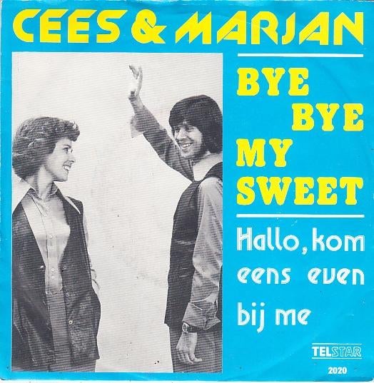 cees & marjan - bye bye my sweet ( 1974 / piraat), 7 inch, Single, Ophalen of Verzenden, Nederlandstalig