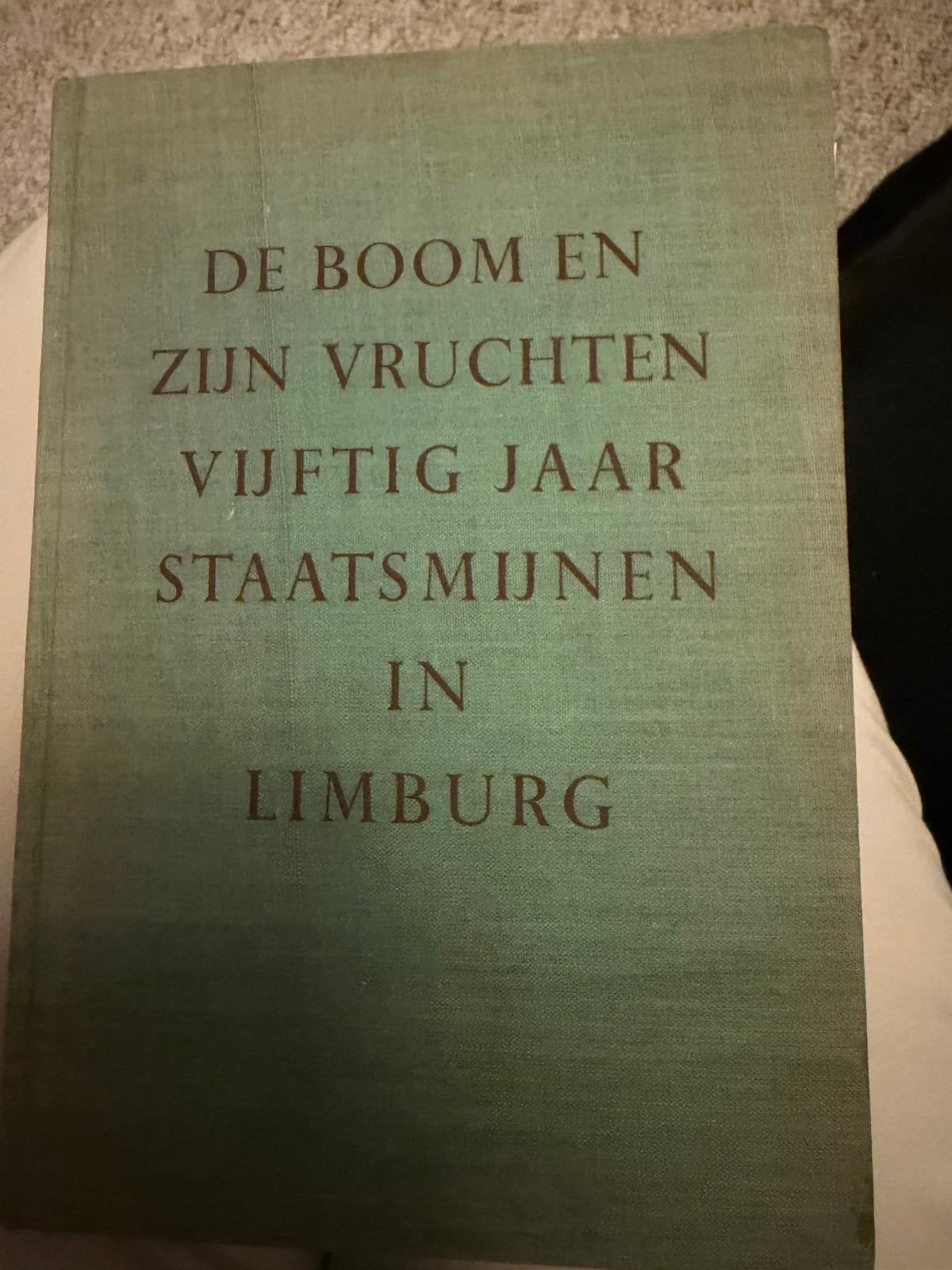 De Boom en Zijn Vruchten: 50 Jaar Staatsmijnen Limburg, Boeken, Ophalen, 19e eeuw, Gelezen