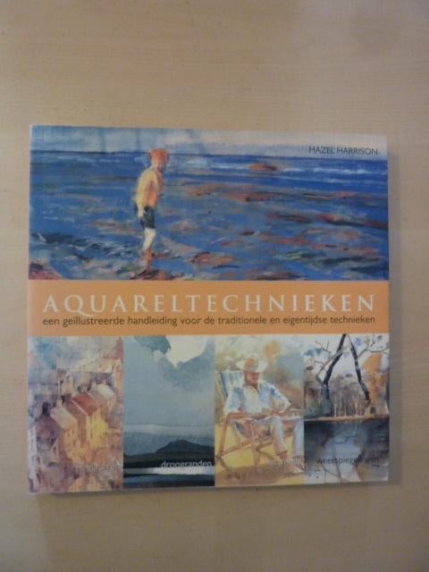 Hazel Harrison - Aquareltechnieken2003 ISBN; 9789057640834, Boeken, Ophalen of Verzenden, Zo goed als nieuw, Tekenen en Schilderen
