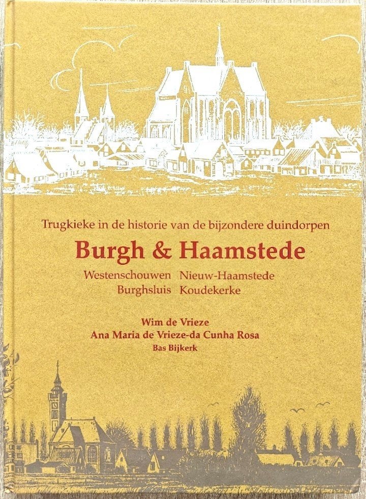 Trugkieke in de Historie van Duindorpen Burgh& Haamstede., Ophalen of Verzenden, Zo goed als nieuw