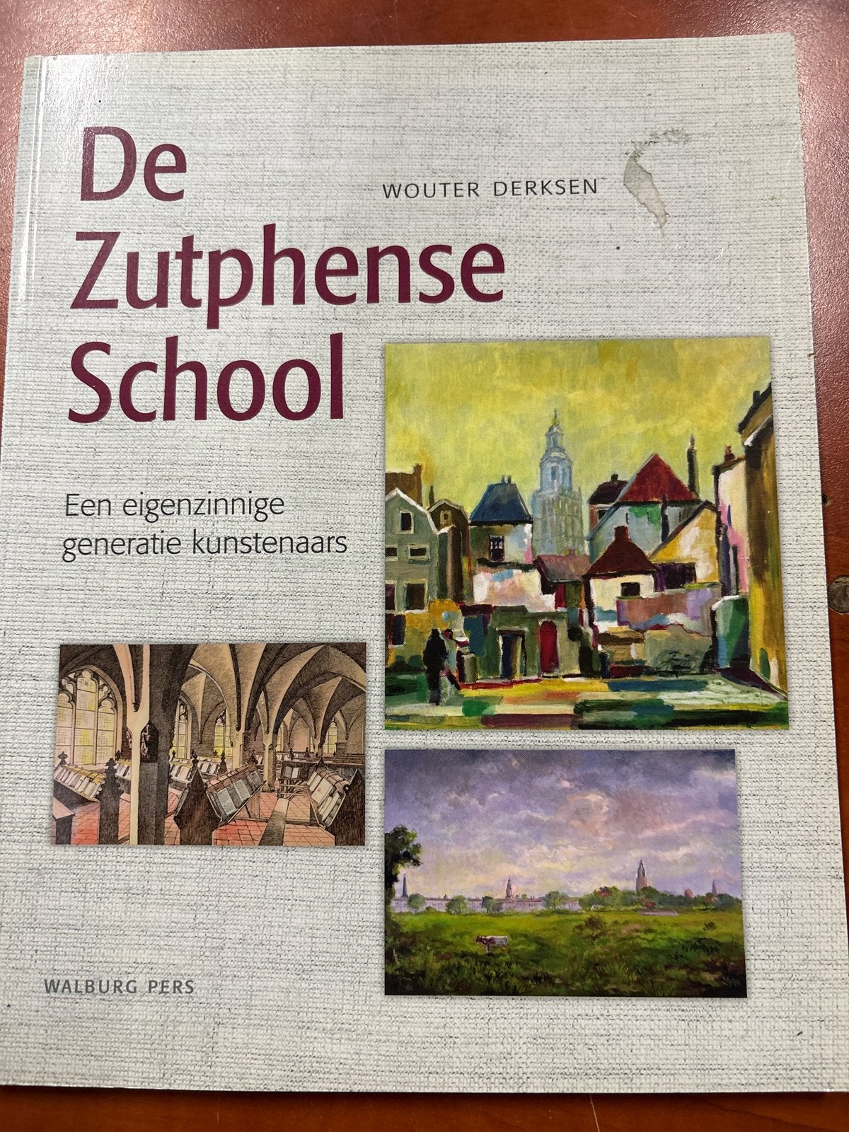 De Zutphense School: Een eigenzinnige generatie kunstenaars, Verzenden, Zo goed als nieuw, Schilder- en Tekenkunst