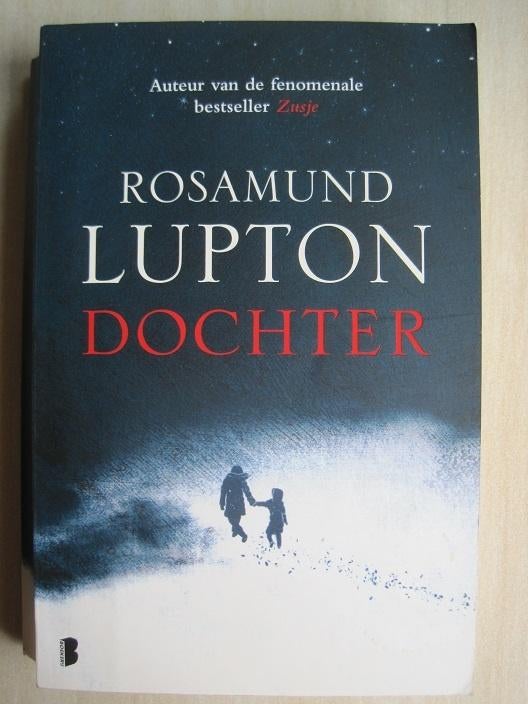 004 - Dochter - Rosa Lupton, Boeken, Thrillers, Zo goed als nieuw, Amerika, Verzenden