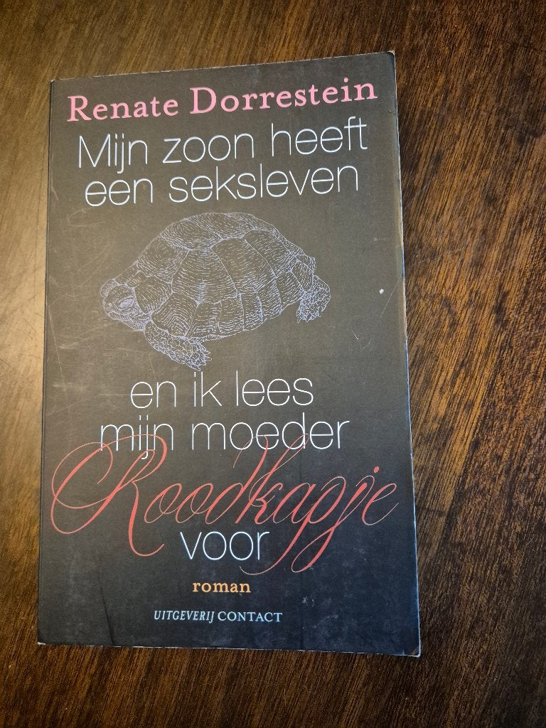 Renate Dorrestein - Mijn zoon heeft een seksleven, Ophalen of Verzenden, Gelezen, Renate Dorrestein