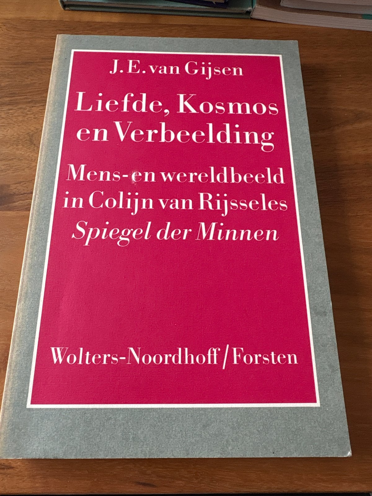 Liefde, Kosmos en Verbeelding - J.E. van Gijsen (1989), Ophalen of Verzenden, Zo goed als nieuw, Nederland