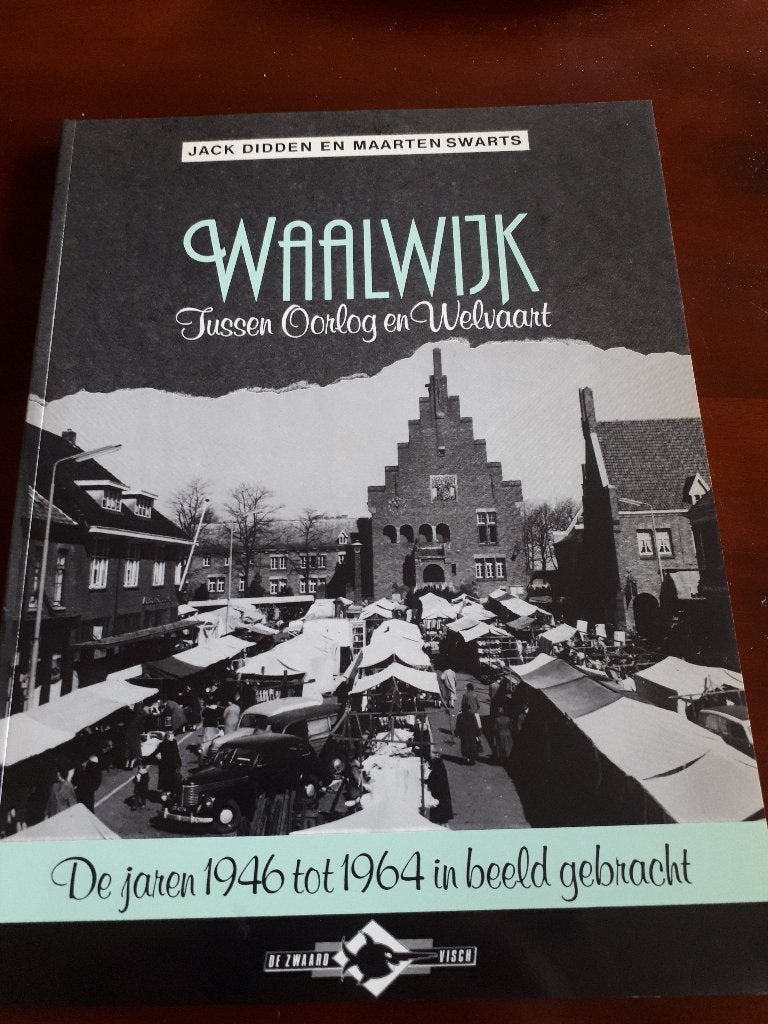 Waalwijk: Tussen Oorlog en Welvaart (1946-1964), Gelezen, Ophalen of Verzenden, 1945 tot heden, Overige onderwerpen
