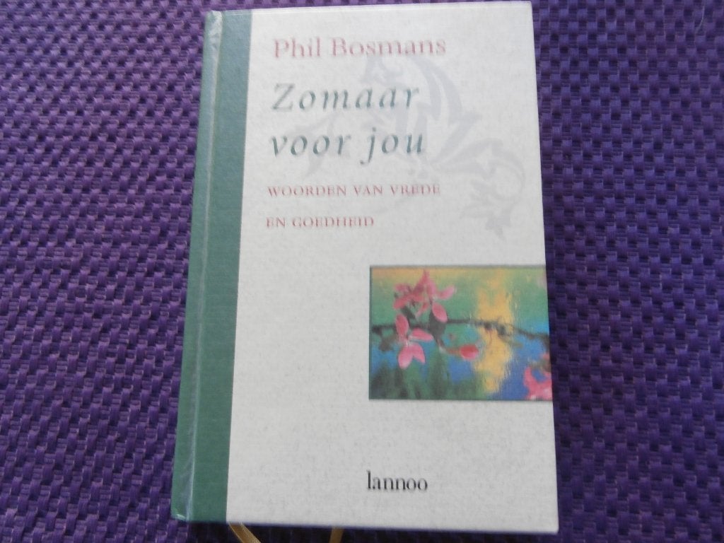 Boek Zomaar voor jouw Phil Bosmans overdenking gedach Lannoo, Boeken, Ophalen of Verzenden, Zo goed als nieuw, Lannoo, Eén auteur
