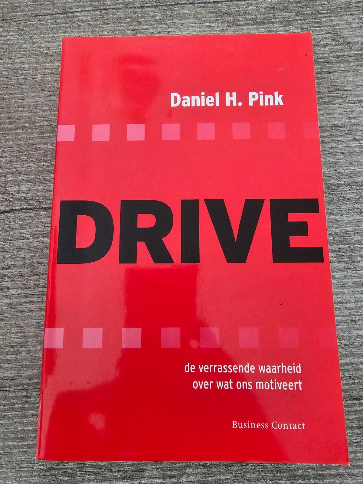 DRIVE: De verrassende waarheid over wat ons motiveert, Boeken, Ophalen of Verzenden, Gelezen, Daniel H. Pink