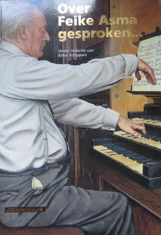 Boek orgel: Over Feike Asma gesproken.. door Klaas Schippers, Ophalen of Verzenden, Gelezen, Artiest