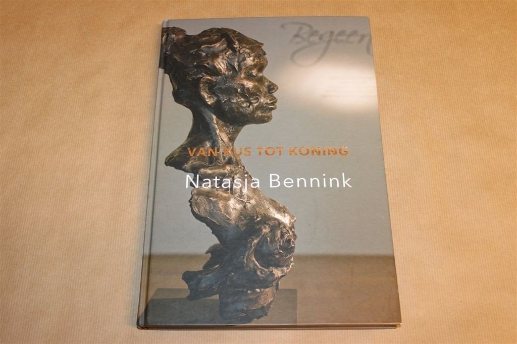 Van Kus tot Koning — Bronzen Sculpturen Natasja Bennink, Ophalen of Verzenden, Zo goed als nieuw