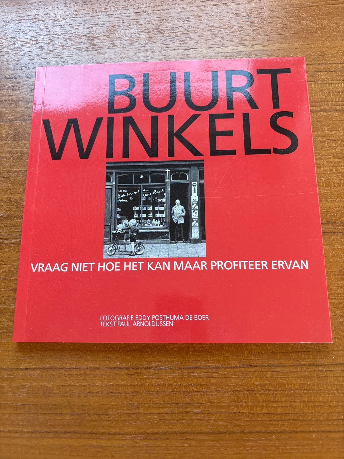 Buurtwinkels: Vraag niet hoe het kan maar profiteer ervan, Boeken, Ophalen of Verzenden, Zo goed als nieuw, Fotografie algemeen