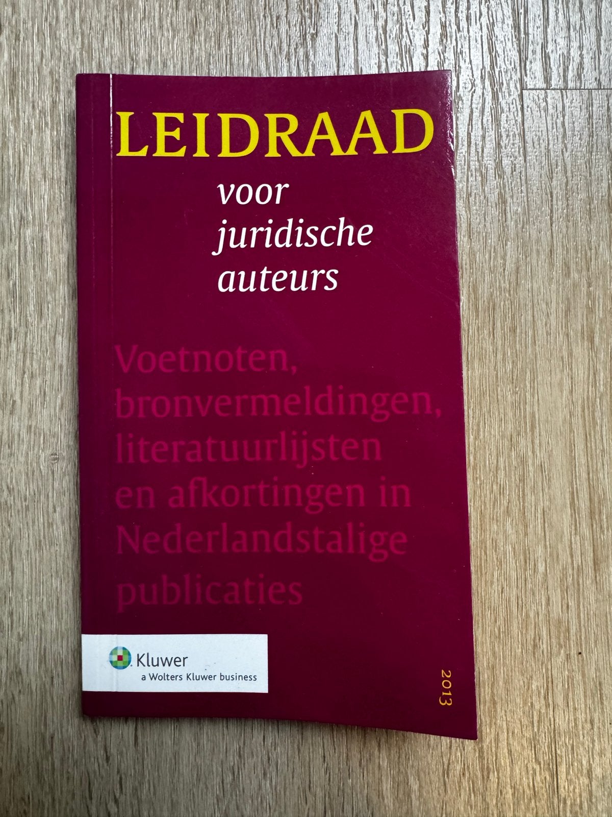 Leidraad voor juridische auteurs - Kluwer 2013, Boeken, Studieboeken en Cursussen, Ophalen of Verzenden, Gamma, Zo goed als nieuw