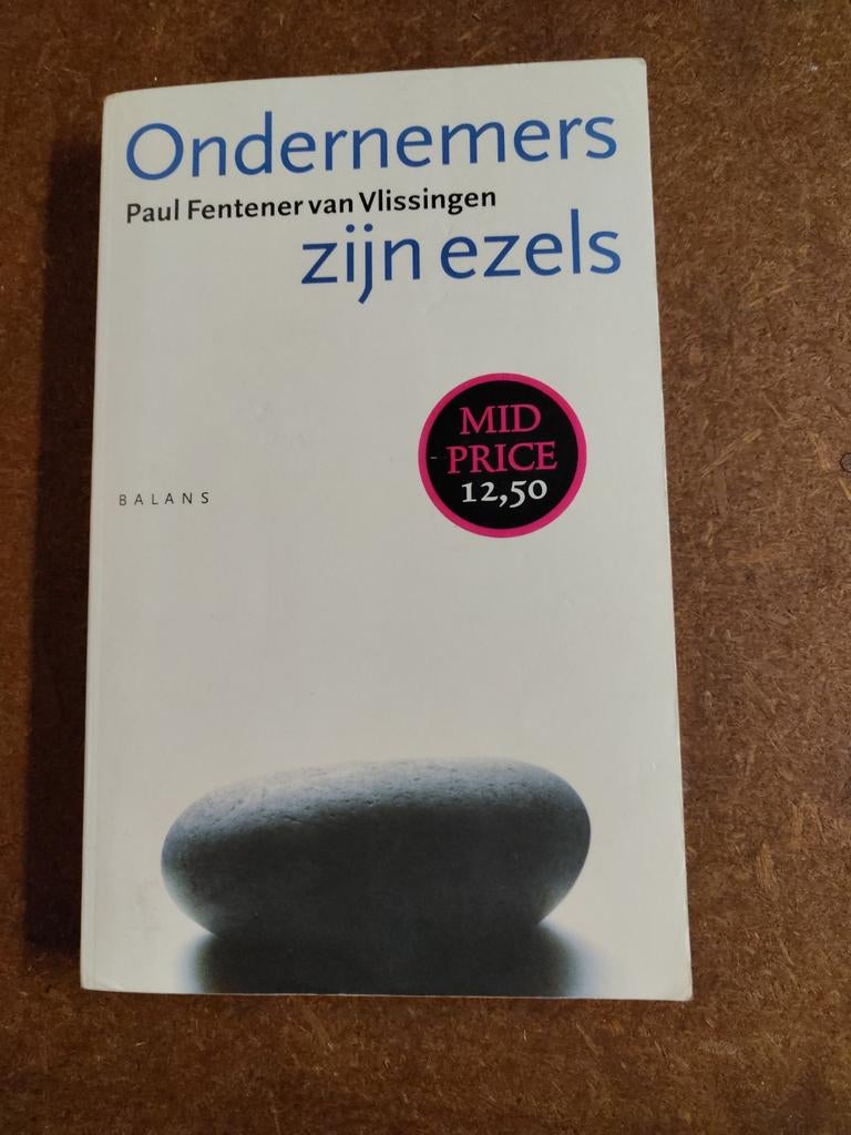 Ondernemers zijn ezels - Paul Fentener van Vlissingen, Ophalen of Verzenden, Gelezen, Management, Paul Fentener van Vlissingen