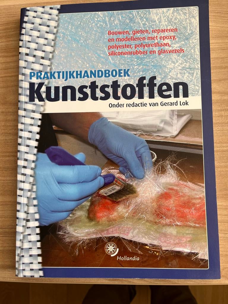 Praktijkhandboek Kunststoffen: Bouwen, Gieten, Repareren, Ophalen