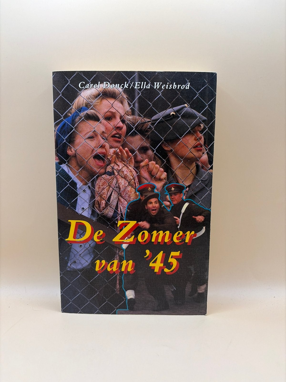 De Zomer van '45 - Carel Donck / Ella Weisbrod, Ophalen of Verzenden, Tweede Wereldoorlog, Gelezen, Overige onderwerpen
