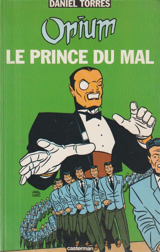 Opium Le Prince du Mal Daniel Torres, Boeken, Eén comic, Ophalen of Verzenden, Zo goed als nieuw, Amerika