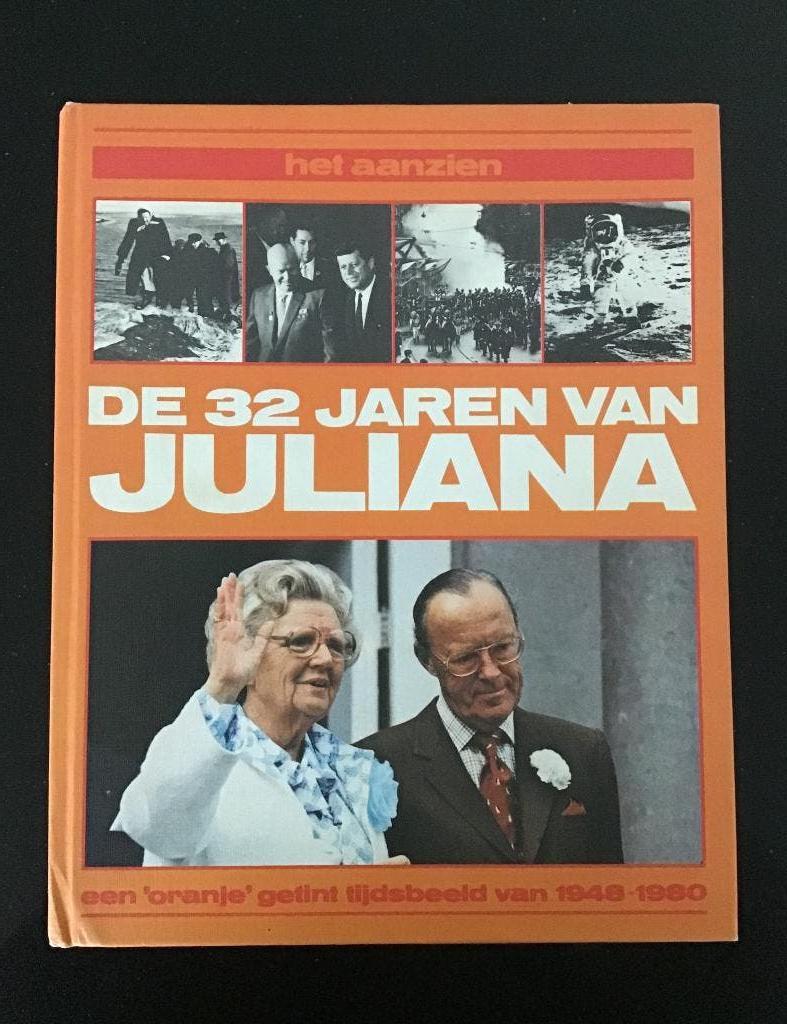 Boek. Het Aanzien. De 32 jaren van Juliana. Uitgave 1980., Verzenden, Henk Denters en Johan Jongma, 20e eeuw of later, Gelezen