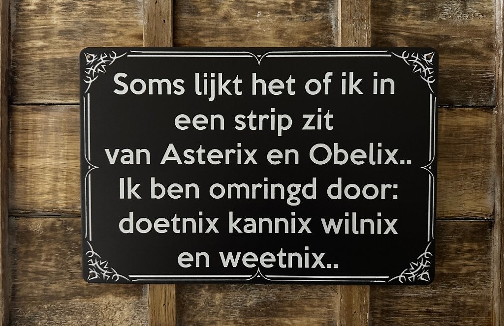 Asterix Obelix Wilnix Kannix reclamebord van metaal wandbord, Info@deconoord.nl, Deco Noord, Nieuw, Ophalen of Verzenden