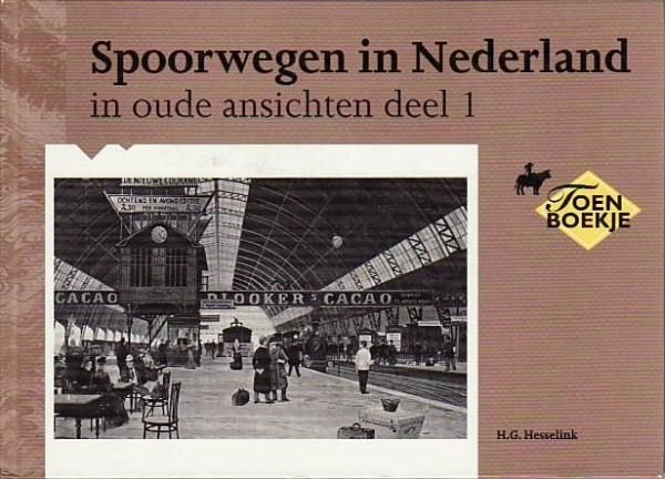 Spoorwegen in Nederland in oude ansichten, Ophalen of Verzenden, Zo goed als nieuw, Trein, Boek of Tijdschrift