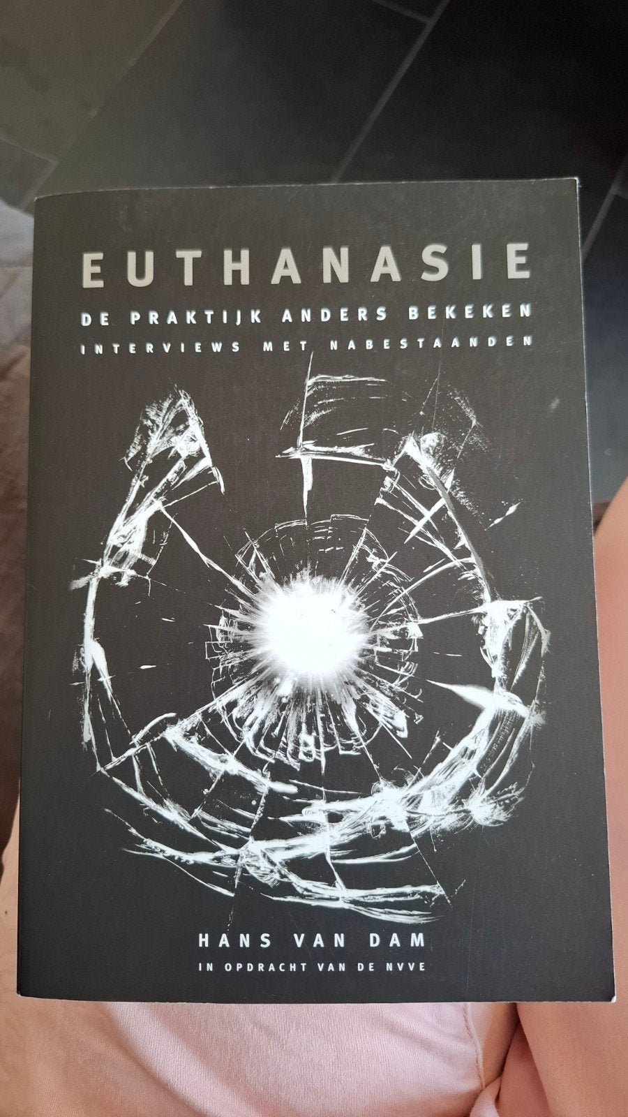 Euthanasie: De praktijk anders bekeken - Hans van Dam, Ophalen of Verzenden, Gelezen, Hans van Dam, Nederland