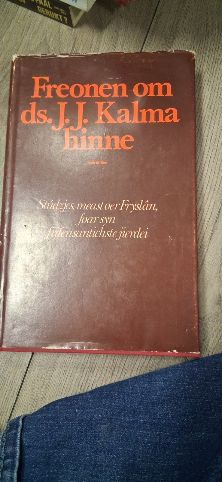 Freonen om ds. J.J. Kalma hinne - Studzjes oer Fryslân
