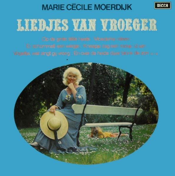 LP Marie-Cecile Moerdijk – Liedjes Van Vroeger, Gebruikt, Ophalen of Verzenden, 1970 - 1979, Levenslied of Smartlap