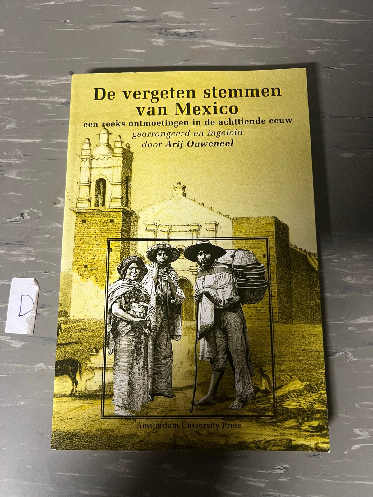 De vergeten stemmen van Mexico - 18e eeuw, Ophalen of Verzenden, 17e en 18e eeuw, Zo goed als nieuw
