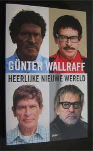 Gunter Wallraff : Heerlijke nieuwe wereld, Ophalen of Verzenden, Zo goed als nieuw, Wereld