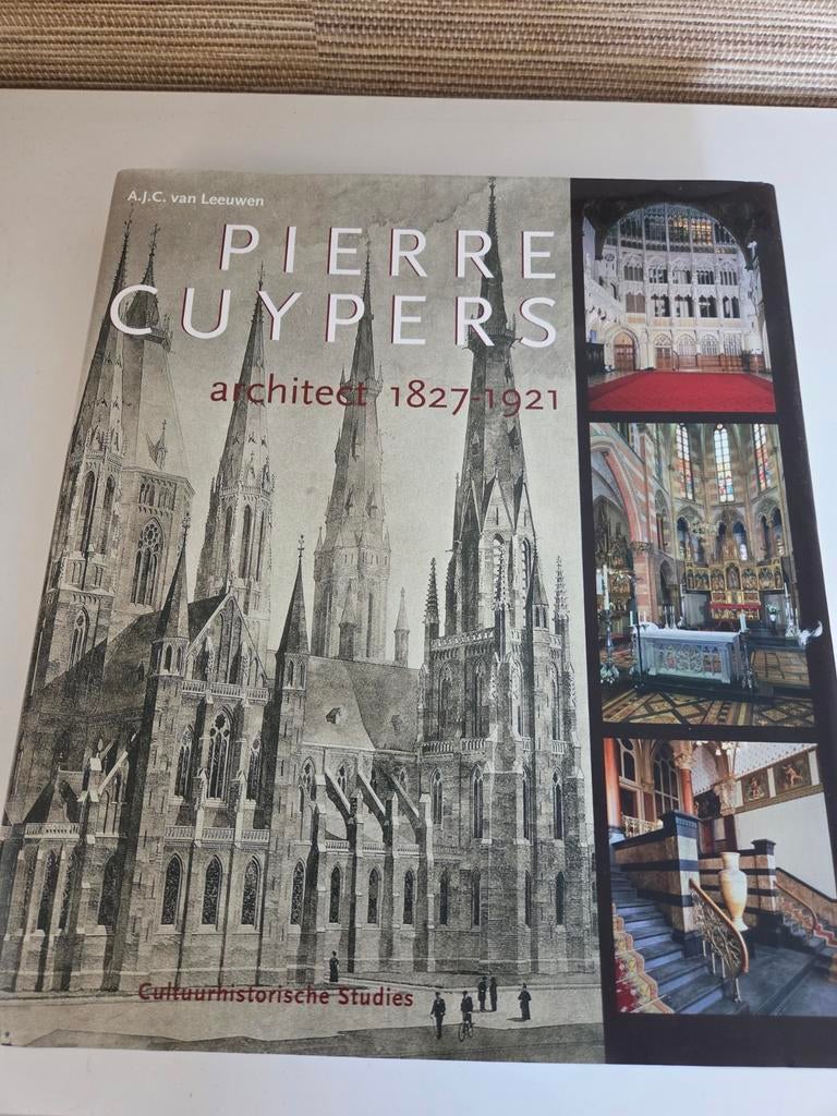 Pierre Cuypers Architect 1827-1921, Ophalen of Verzenden, Zo goed als nieuw, Architecten, A.J.C. van Leeuwen