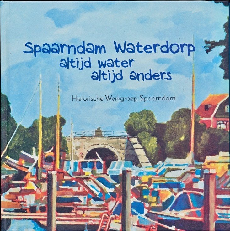 paarndam Waterdorp. Altijd water altijd anders., Ophalen of Verzenden, 20e eeuw of later, Zo goed als nieuw