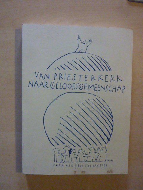 Fred Keesen - Van priesterkerk naar geloofsgemeenschap, Verzenden, Zo goed als nieuw
