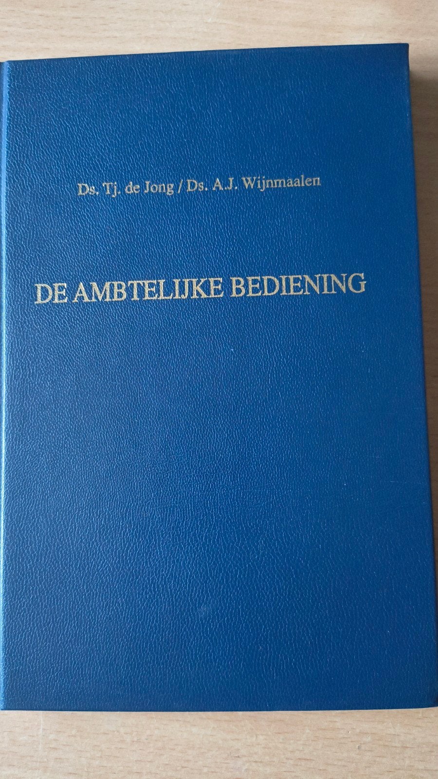De ambtelijke bediening. Ds TJ de Jong/Ds AJ Wijnmalen, Ophalen of Verzenden, Zo goed als nieuw, Ds TJ de Jong / Ds AJ Wijnmalen
