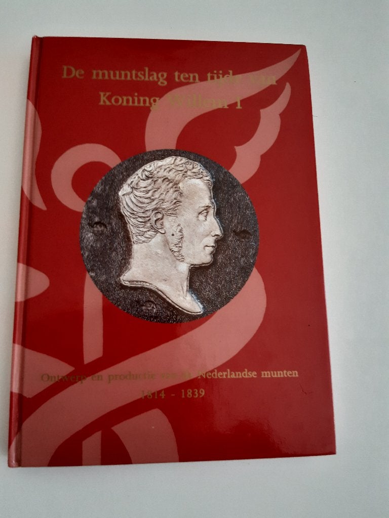 Boek "De muntslag ten tijde van Koning Willem 1", Ophalen of Verzenden, Boek of Naslagwerk