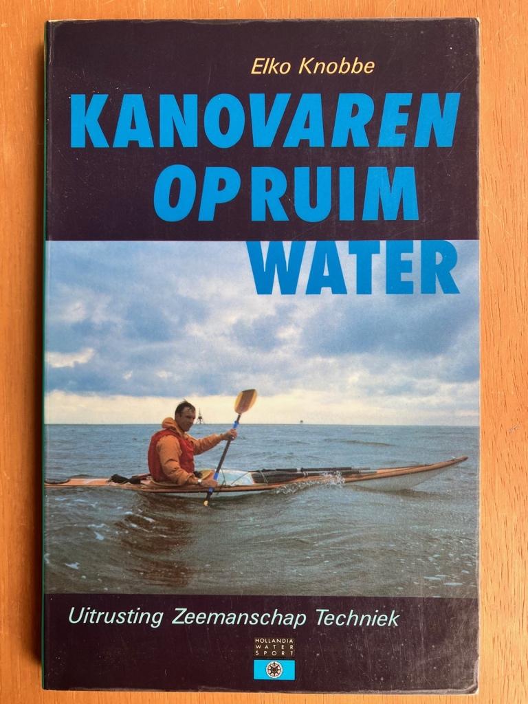 Kanovaren op ruim water - Elko Knobbe, Boeken, Verzenden, Gelezen, Watersport en Hengelsport