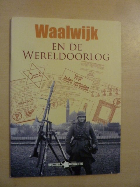 Jack Didden - Waalwijk en de Tweede Wereldoorlog, Boeken, Verzenden, Tweede Wereldoorlog, Nieuw, Overige onderwerpen
