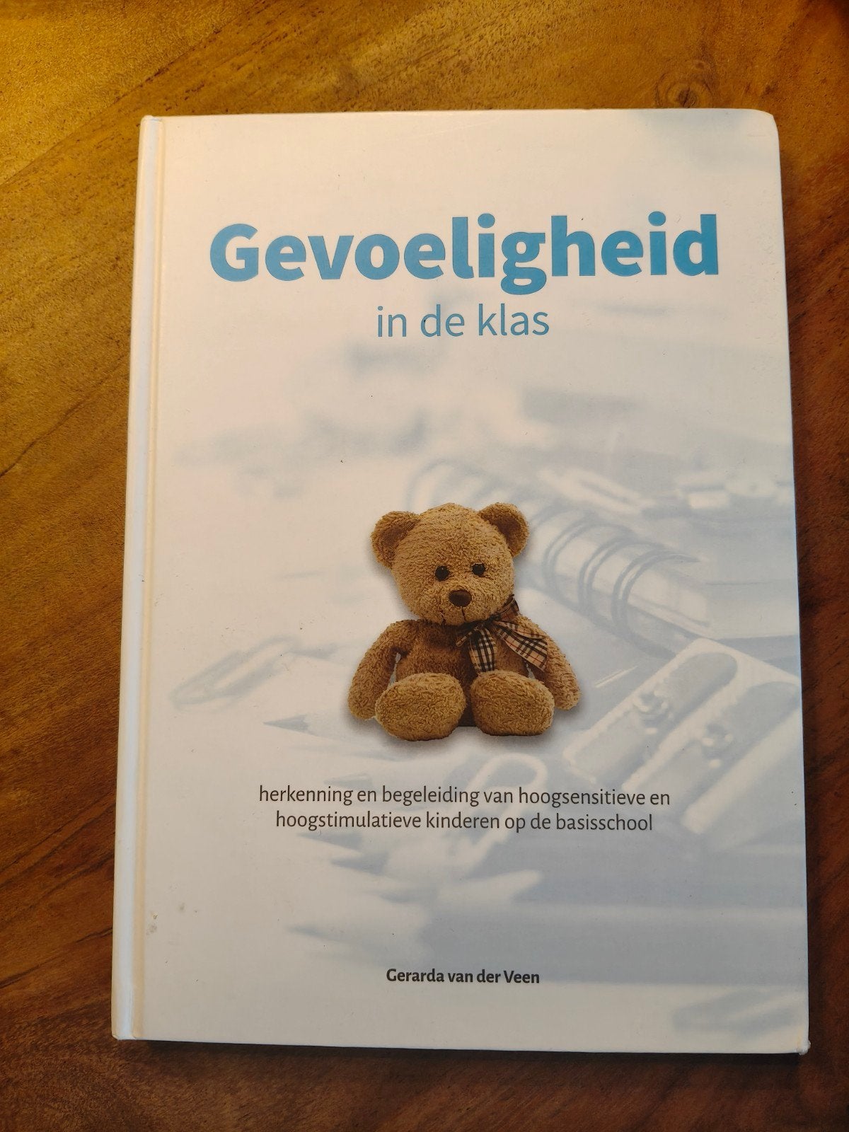 Gevoeligheid in de klas - Hoogsensitieve kinderen, Niet van toepassing, Ophalen of Verzenden, Zo goed als nieuw, Gerarda van der Veen