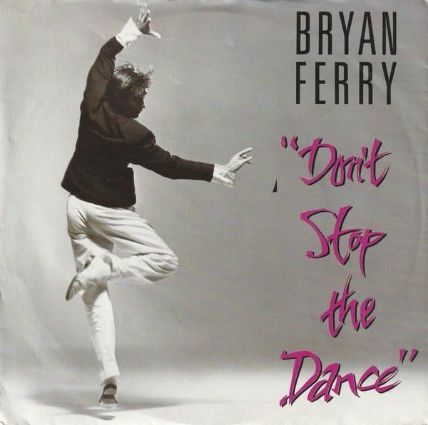 Bryan Ferry - Don't Stop the Dance (Single), Cd's en Dvd's, Vinyl Singles, Gebruikt, 7 inch, Pop, Single