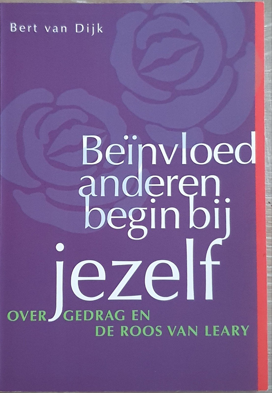 Bert van Dijk - Beinvloed anderen, begin bij jezelf, Ophalen of Verzenden, Zo goed als nieuw, Bert van Dijk