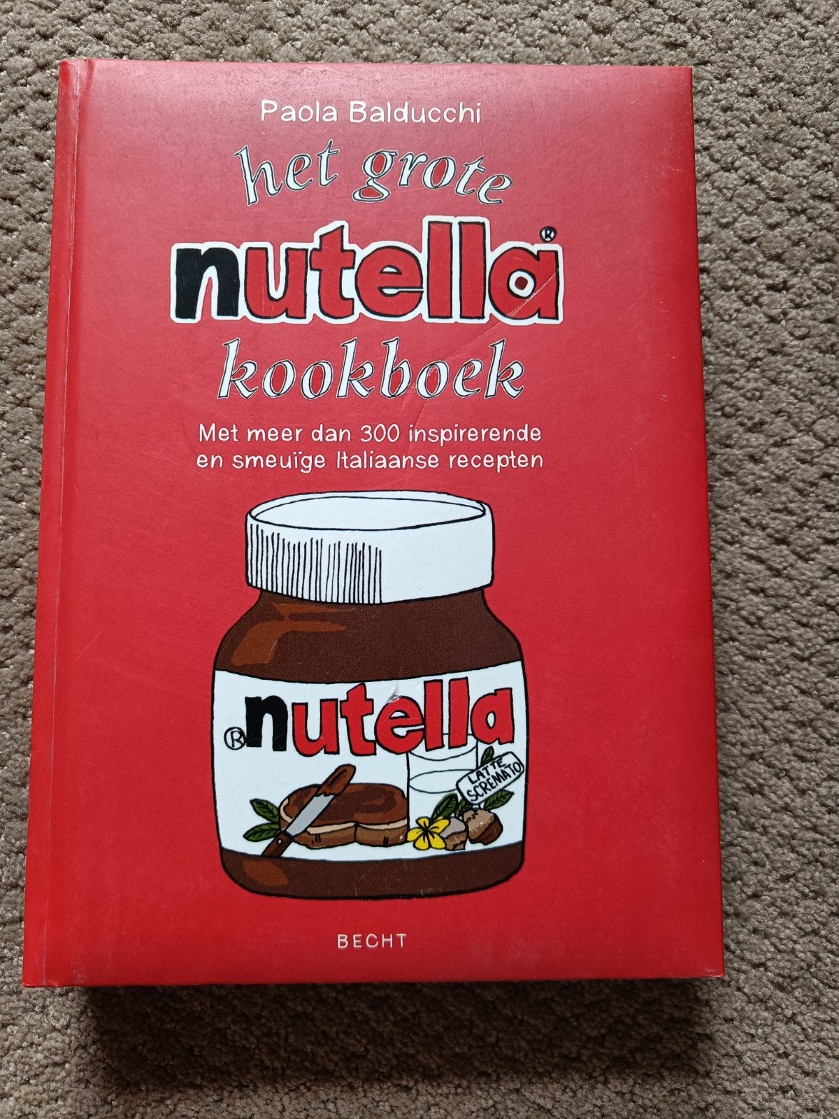 Het Grote Nutella Kookboek -Meer dan 300 Italiaanse recepten, Ophalen of Verzenden, Zo goed als nieuw, Paola Balducchi, Italië