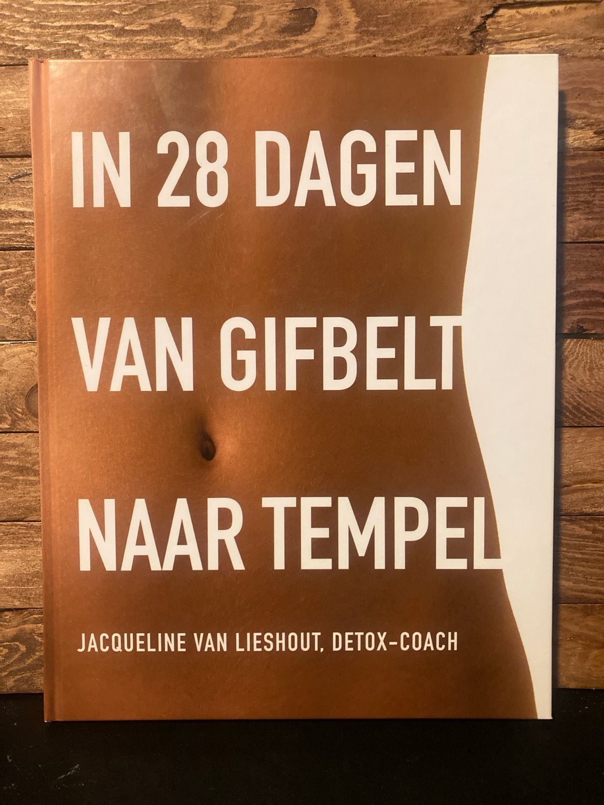 In 28 dagen van gifbelt naar tempel - Jacqueline van Lieshou, Ophalen of Verzenden, Zo goed als nieuw, Dieet en Voeding