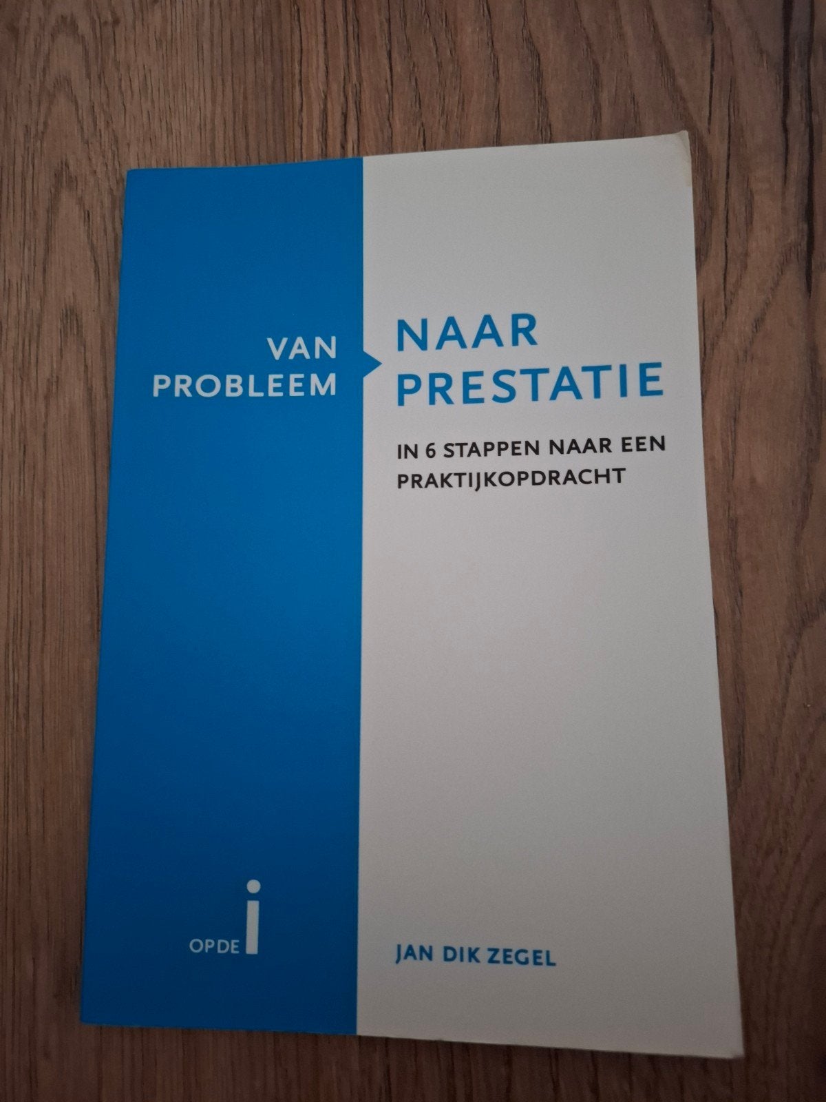 Van Probleem naar Prestatie - Jan Dik Zegel, Boeken, Zo goed als nieuw, Jan Dik Zegel, Alpha, HBO